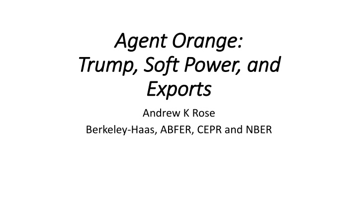 agent orange agent orange trump soft power n.w