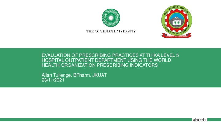 Evaluation of Prescribing Practices at Thika Level 5 Hospital Outpatient Department