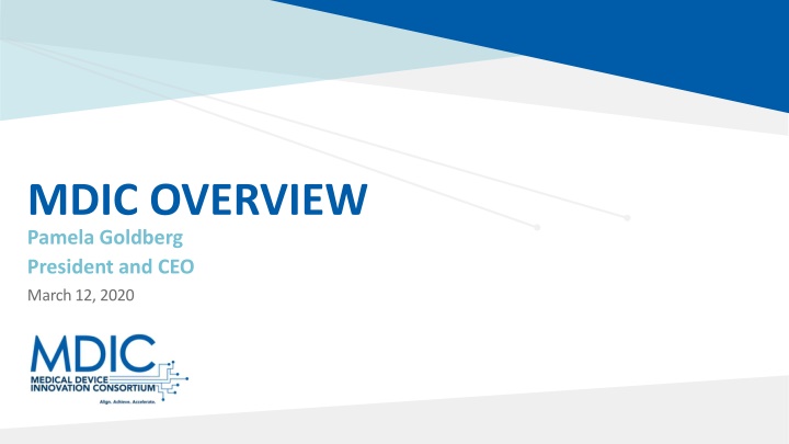 MDIC Overview and Initiatives for Medical Device Regulatory Science
