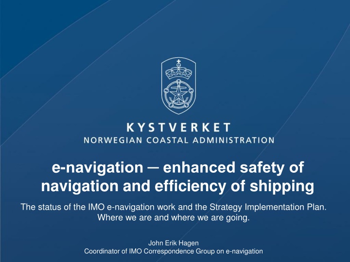 IMO e-navigation: Status and Strategy Plan