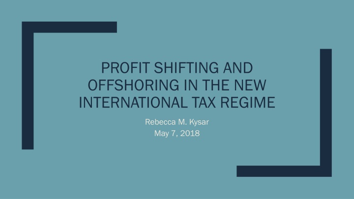 Profit Shifting and Offshoring in the New International Tax Regime