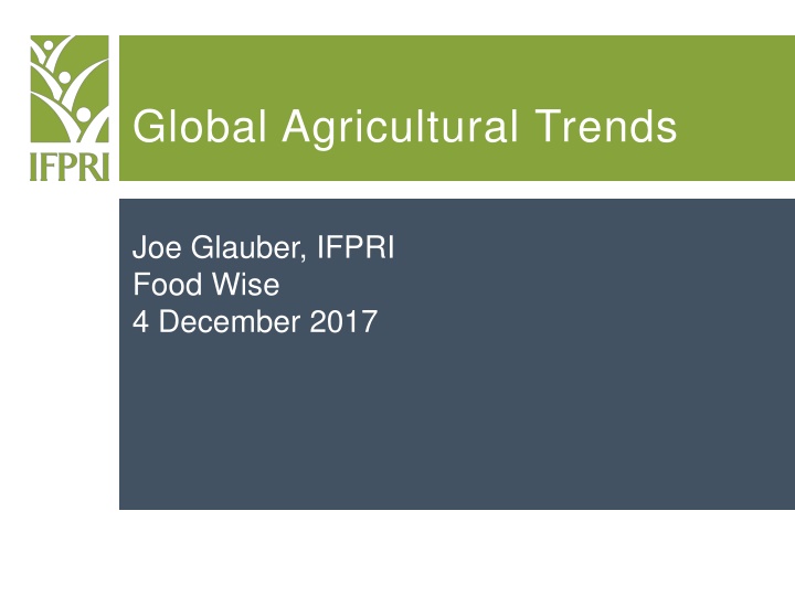 Global Agricultural Trends: Joe Glauber, IFPRI