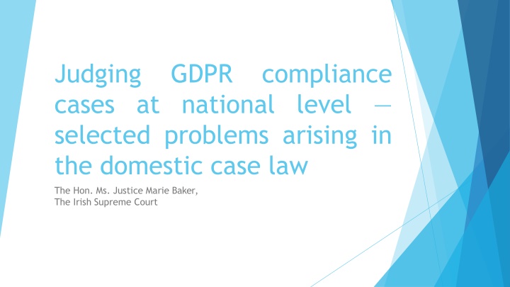 National Level Legal Dynamics - Selected Cases and GDPR Compliance