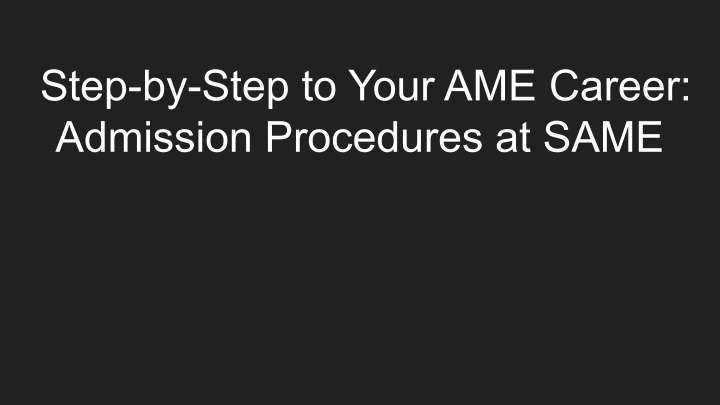 step by step to your ame career admission n.w