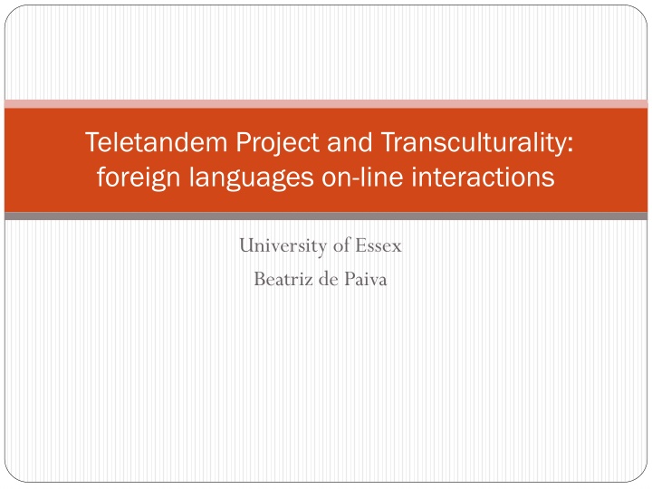 Teletandem Project and Transculturality: Foreign Languages Online Interactions