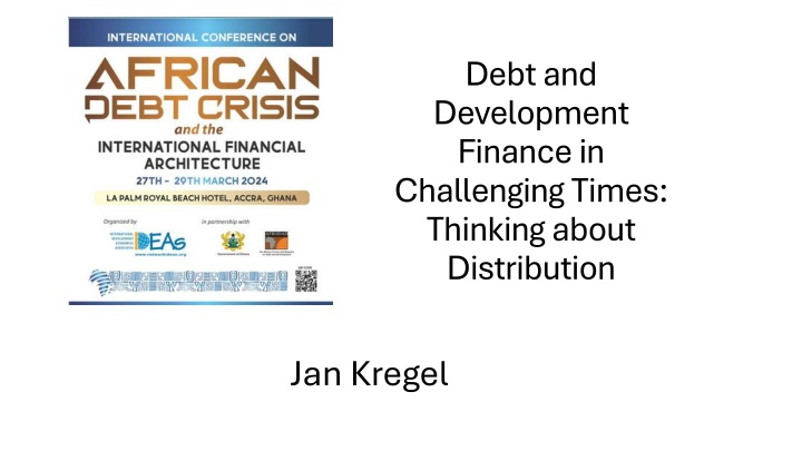 Debt and Development Finance in Challenging Times: Distribution and Stability
