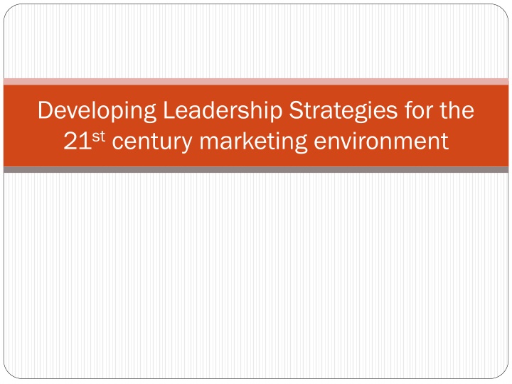 Leadership Strategies for 21st Century Marketing
