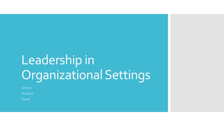 Leadership in Organizational Settings - Influencing, Motivating, and Enabling Team Success