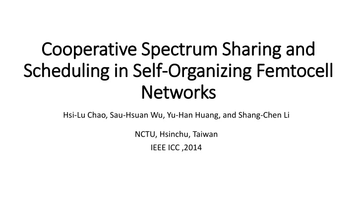 Cooperative Spectrum Sharing and Scheduling in Self-Organizing Femtocell Networks