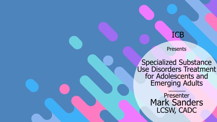 Specialized Substance Use Disorders Treatment for Adolescents and Emerging Adults