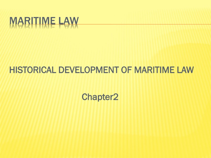 Historical Development of Maritime Law