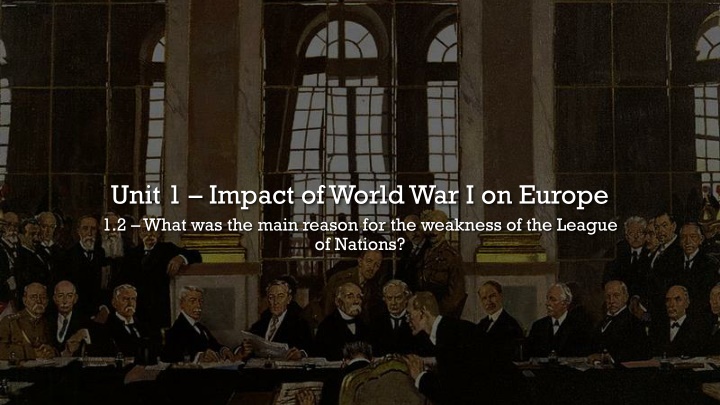 unit 1 impact of world war i on europe 1 2 what n.w