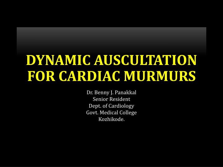 dynamic auscultation for cardiac murmurs n.w