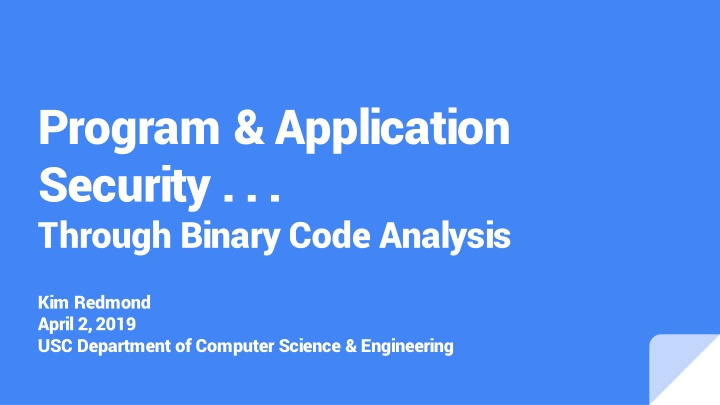 Program & Application Security Through Binary Code Analysis