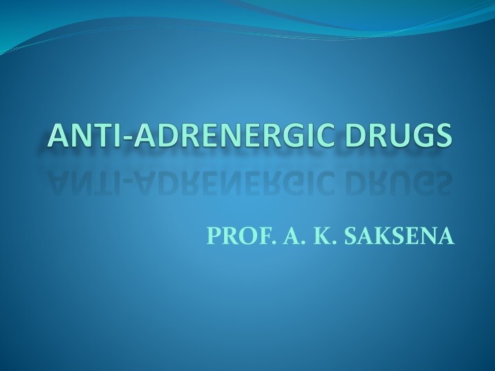 Adrenoceptor Antagonists: Pharmacological Actions and Uses