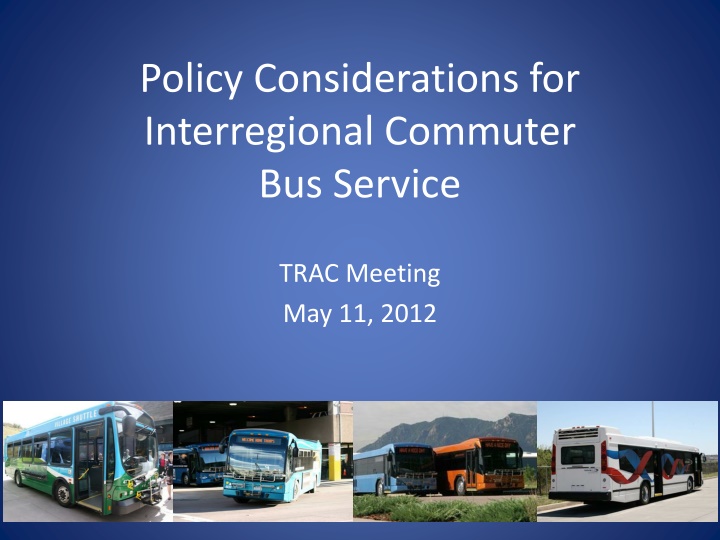 Policy Considerations for Interregional Commuter Bus Service