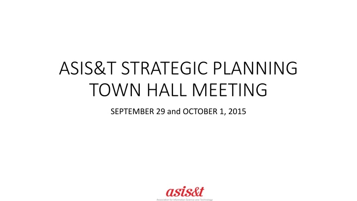 ASIS&T Strategic Planning Town Hall Meeting Summary
