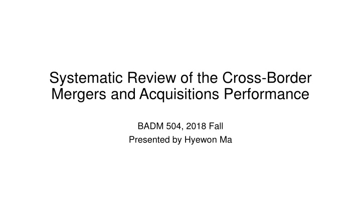 Systematic Review of Cross-Border Mergers & Acquisitions Performance