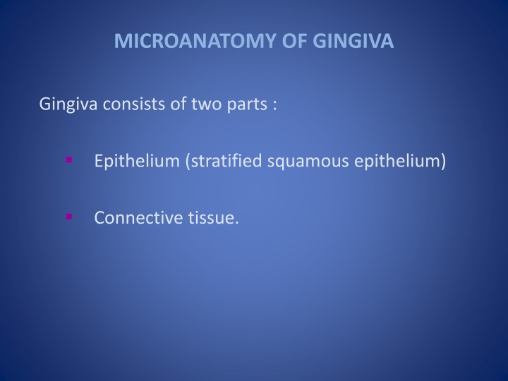 Microanatomy of Gingiva: Structure and Functions