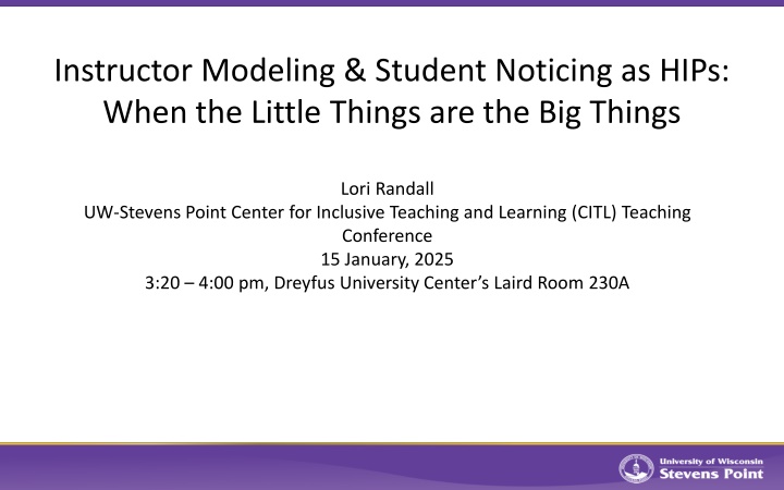 Modeling & Student Noticing as HIPs: When the Little Things are the Big Things