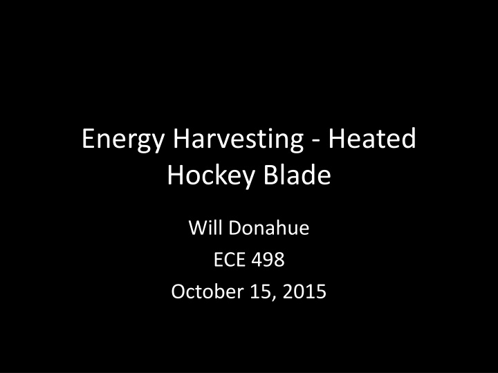 Energy Harvesting - Heated Hockey Blade