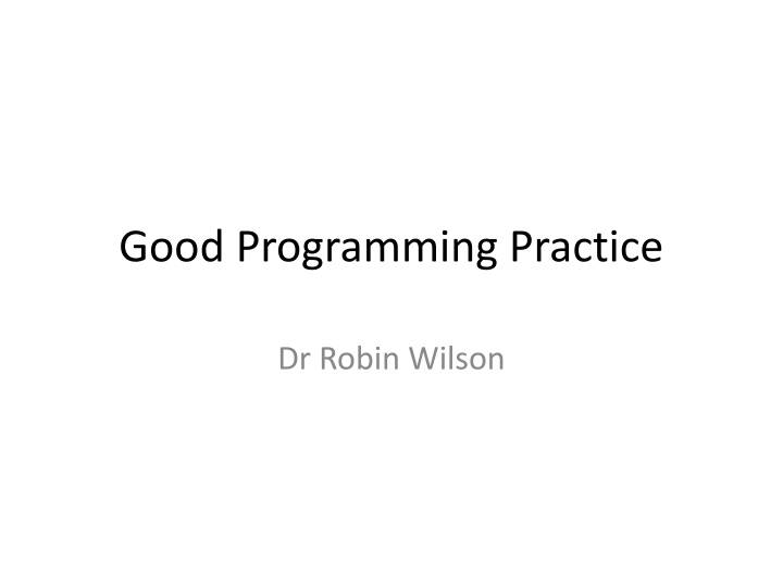 Good Programming Practice
