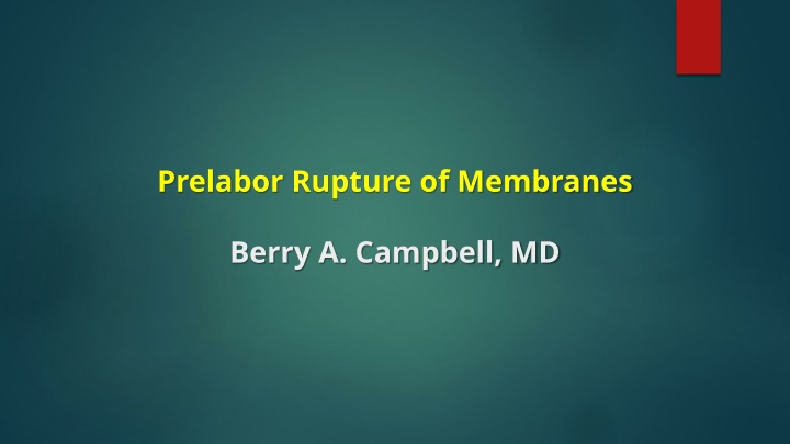 Prelabor Rupture of Membranes and PROM