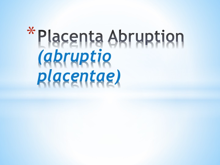 placenta abruption abruptio placentae n.w
