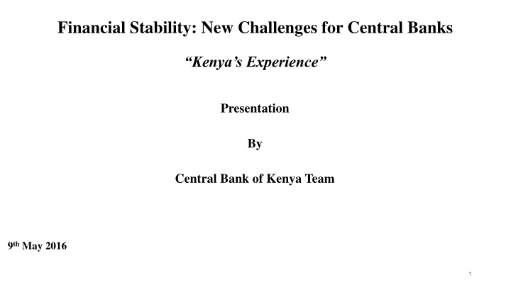 Financial Stability Challenges for Central Banks: Kenya's Experience 2016