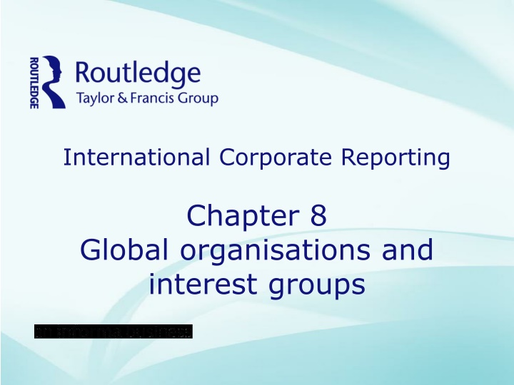 Global Organizations and Interest Groups in Corporate Reporting