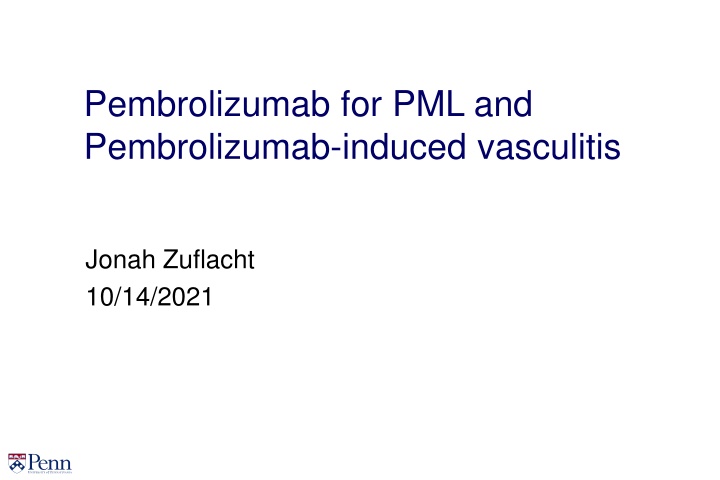 Pembrolizumab for PML and Pembrolizumab-induced Vasculitis Overview