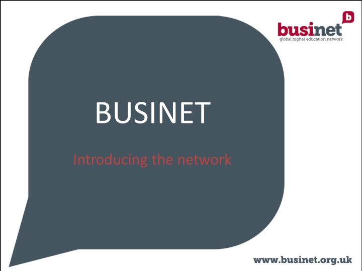 BUSINET - Global Business Education Network and Opportunities Offered