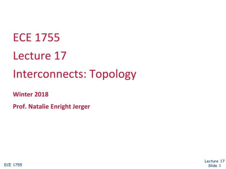 ece 1755 lecture 17 interconnects topology n.w