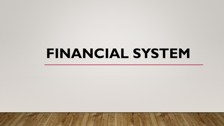 FINANCIAL SYSTEM