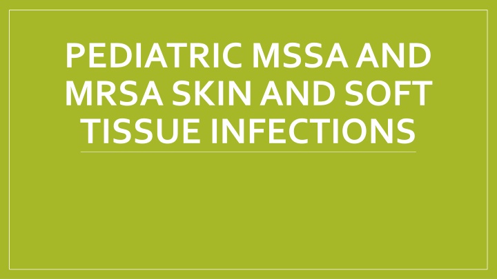 pediatric mssa and mrsa skin and soft tissue n.w