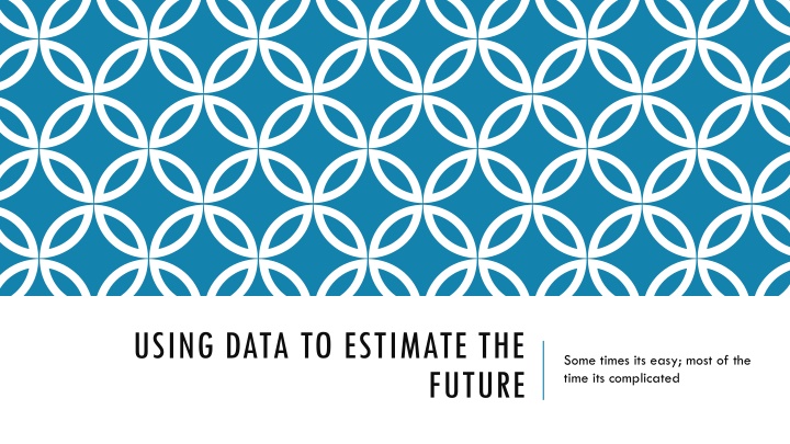 using data to estimate the n.w