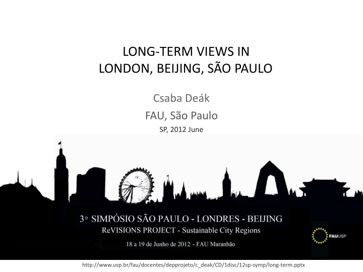Insights on Long-Term Views and Prospects in London, Beijing, and São Paulo