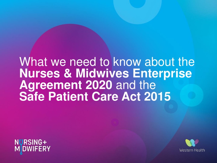 Overview of Nurses & Midwives Enterprise Agreement 2020 and Safe Patient Care Act 2015