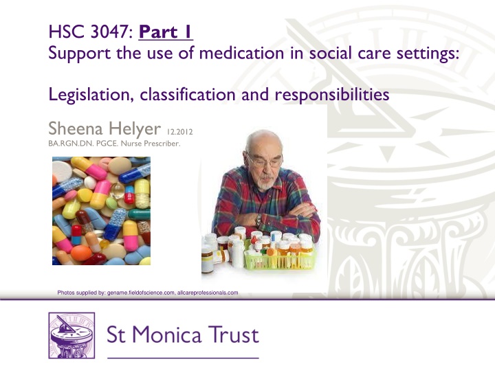 Support Medication Use in Social Care: Legislation and Responsibilities