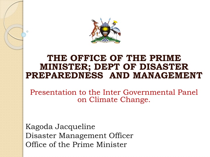 THE OFFICE OF THE PRIME  MINISTER; DEPT OF DISASTER  PREPAREDNESS  AND MANAGEMENT