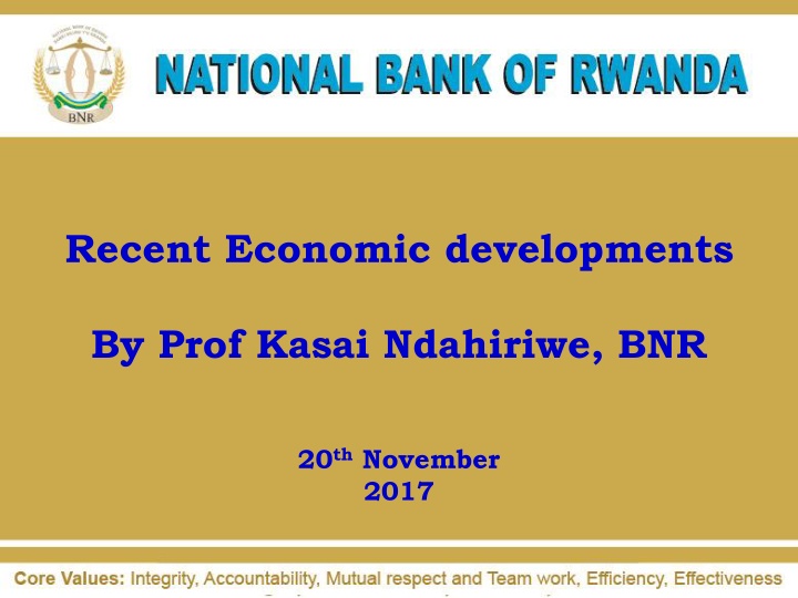 Recent Economic Developments by Prof. Kasai Ndahiriwe