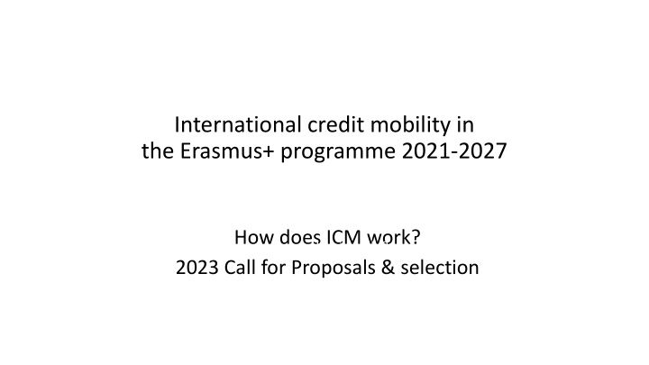 International Credit Mobility in Erasmus+ 2021-2027: Call for Proposals & Selection Process