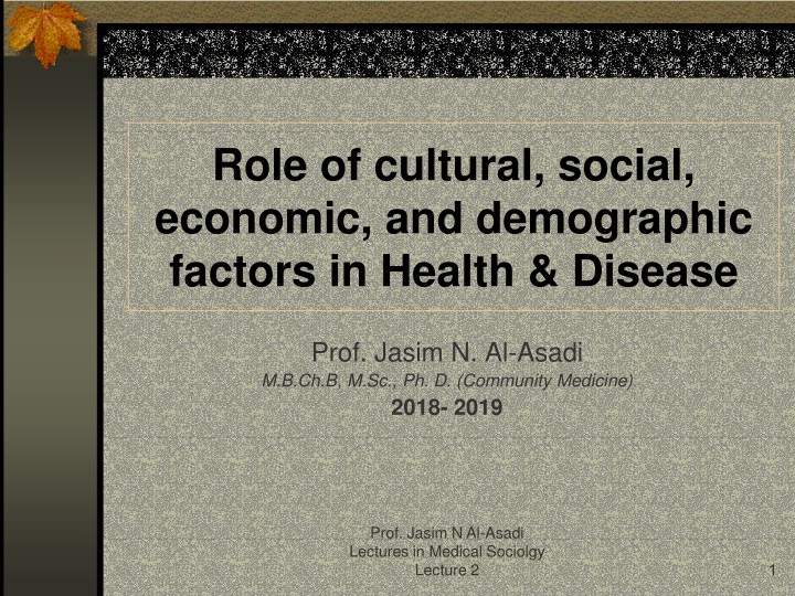 Role of Cultural, Social, Economic, and Demographic Factors in Health & Disease