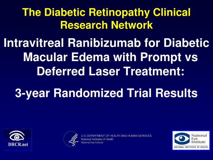 Intravitreal Ranibizumab for Diabetic Macular Edema: 3-Year Trial Results