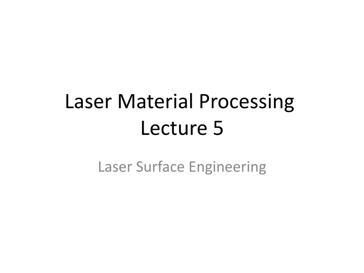 Laser Surface Engineering: Enhancing Material Properties