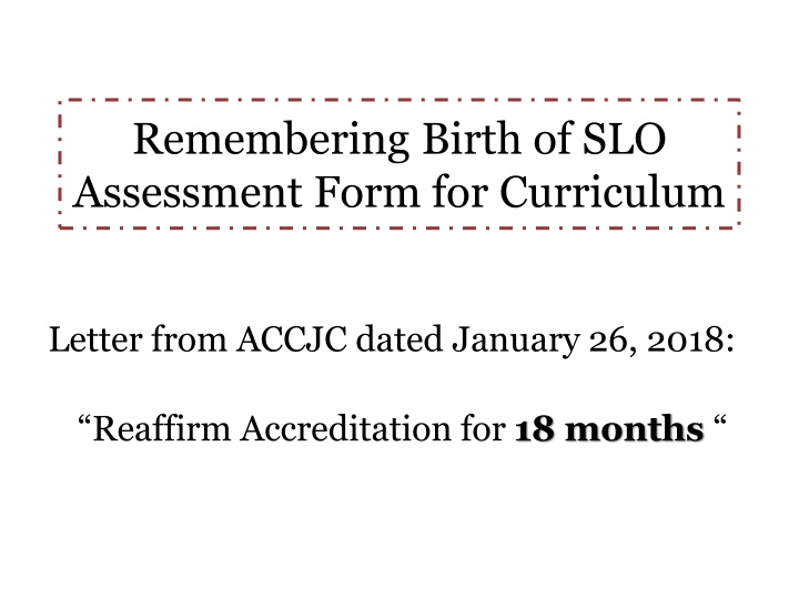 College SLO Assessment and Accreditation Update