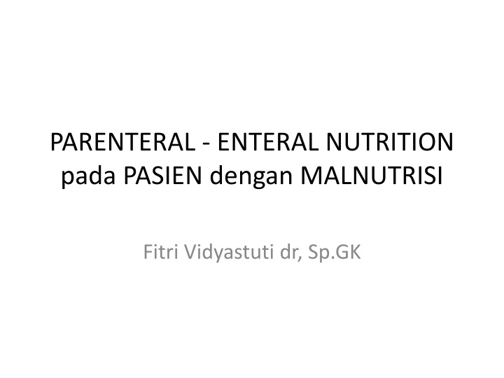 parenteral enteral nutrition pada pasien dengan n.w