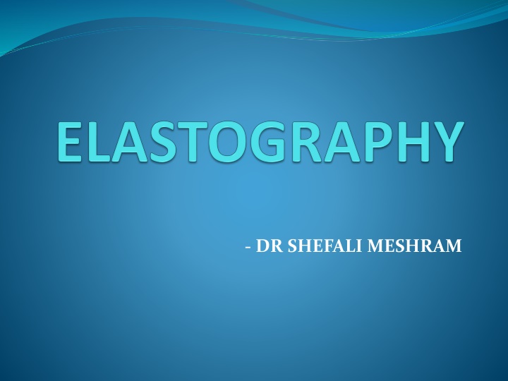 Elastography and Tissue Mechanics