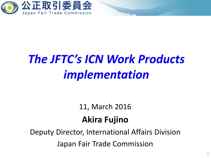 the jftc s icn work products implementation n.w
