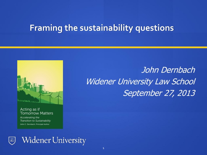 Framing Sustainability Questions - Marcellus Shale Development Impacts